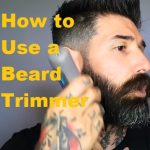 How to Use a Beard Trimmer with Guard