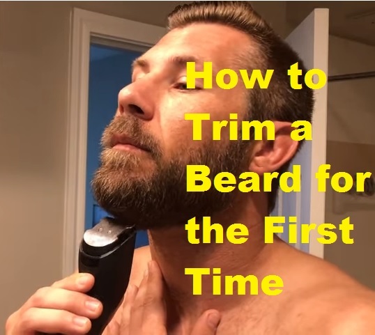 How to Trim a Beard for the First Time